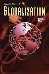 Globalization (Opposing Viewpoints)