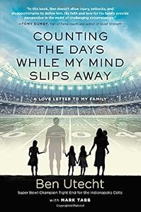 Counting the days while my mind slips away : a love letter to my family by Ben Utecht