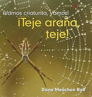 Teje, Ara¤a, Teje!/Spin, Spider, Spin! (Vamos, Insecto, Vamos!/Go, Critter, Go!) (Spanish Edition)