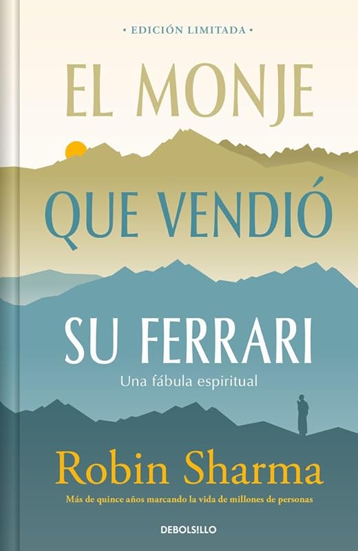 El monje que vendió su Ferrari (edición limitada) / The Monk Who Sold His Ferrari (Spanish Edition) by Robin Sharma