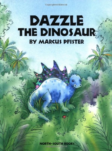 Dazzle the Dinosaur by Marcus Pfister