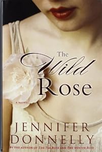 The Wild Rose (The Tea Rose Book 3)