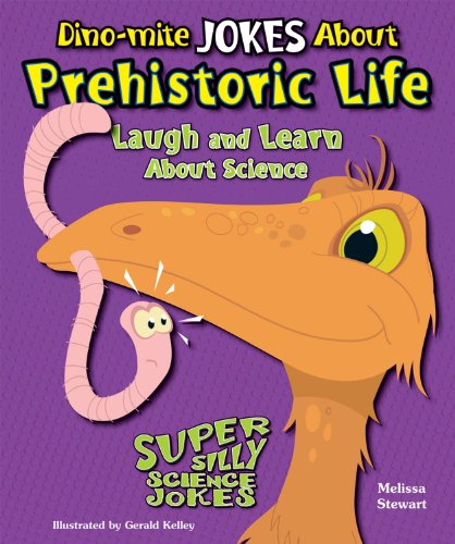 Dino-Mite Jokes About Prehistoric Life: Laugh and Learn About Science by Melissa Stewart  ,