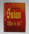 Satan, Who is He?