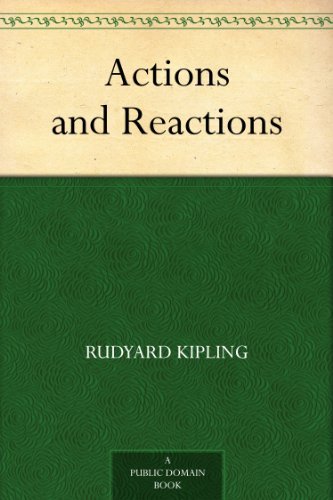 Actions and Reactions by Rudyard Kipling