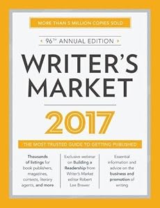 Writer's Market 2017: The Most Trusted Guide to Getting Published