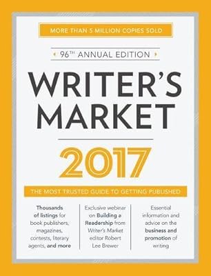 Writer's Market 2017: The Most Trusted Guide to Getting Published