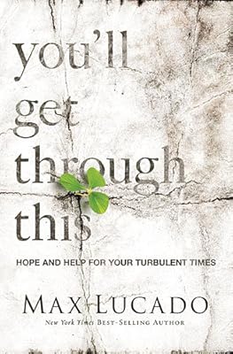 You'll Get Through This: Hope and Help for Your Turbulent Times