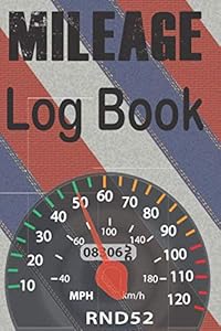 Mileage Log Book: Mileage Log Book, 132 Pages, 6 x 9 inches