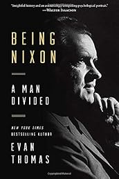 Being Nixon: A Man Divided