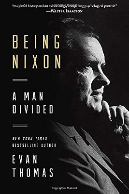 Being Nixon: A Man Divided