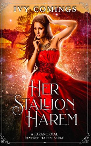 Her Stallion Harem: The Complete Serial by Ivy Comings