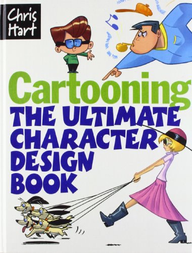 Cartooning: The Ultimate Character Design Book by Christopher Hart