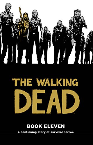 The Walking Dead Book 11 by Robert Kirkman