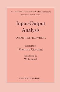 Input-Output Analysis: Current Developments (International Studies in Economic Modelling) by M. Giaschini
