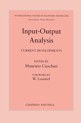Input-Output Analysis: Current Developments (International Studies in Economic Modelling)