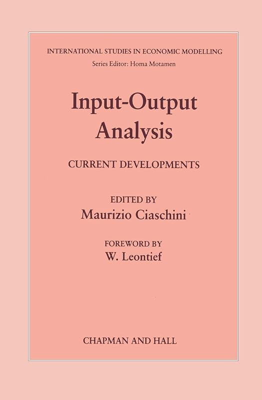 Input-Output Analysis: Current Developments (International Studies in Economic Modelling) by M. Giaschini