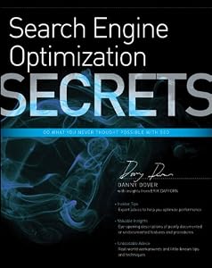 Search Engine Optimization (SEO) Secrets: Do What You Never Thought Possible with SEO by Danny Dover