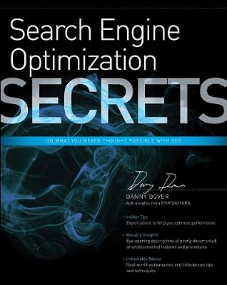 Search Engine Optimization (SEO) Secrets: Do What You Never Thought Possible with SEO