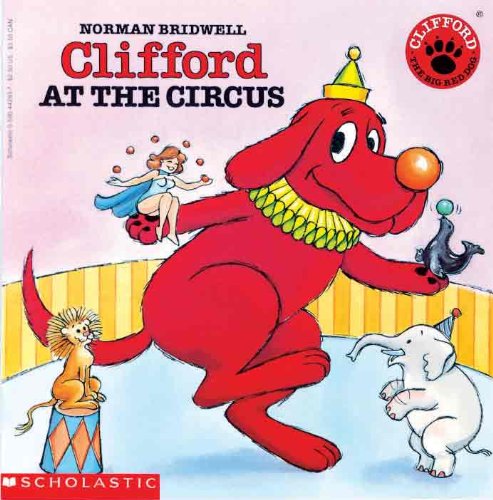 Clifford At The Circus (Turtleback School & Library Binding Edition) (Clifford the Big Red Dog (Pb)) by Norman Bridwell