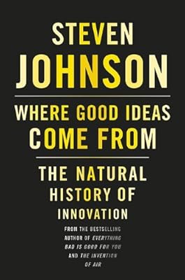 Where Good Ideas Come From