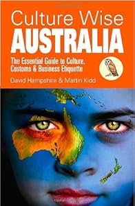Culture Wise Australia: The Essential Guide to Culture, Customs & Business Etiquette