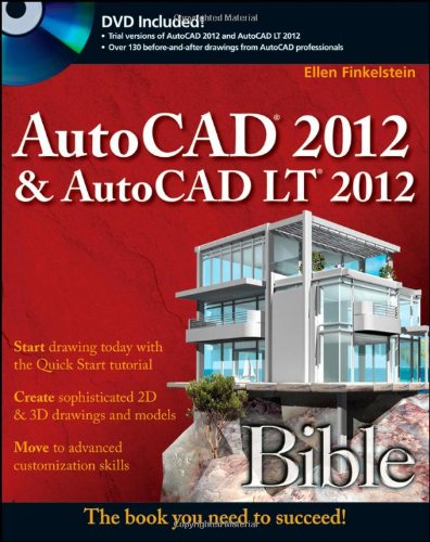 AutoCAD 2012 & AutoCAD LT 2012 bible by Ellen Finkelstein