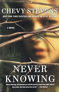 Never Knowing: A Novel