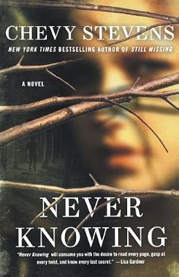 Never Knowing: A Novel