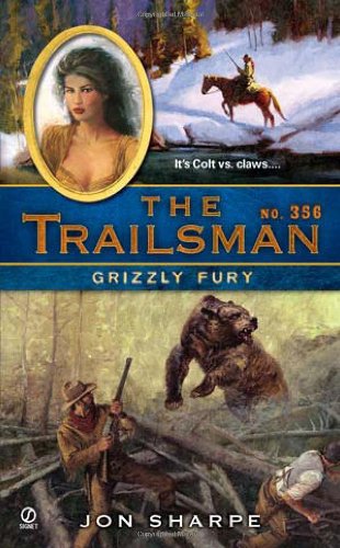 The Trailsman #356: Grizzly Fury by Jon Sharpe