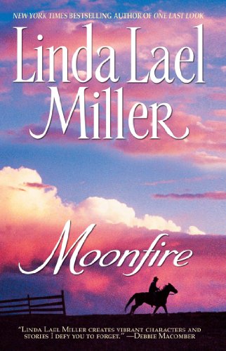 Moonfire by Linda Lael Miller