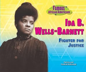 Ida B. Wells Barnett: Fighter for Justice