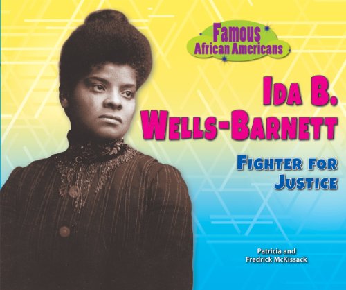 Ida B. Wells Barnett: Fighter for Justice by Patricia C. McKissack  ,
