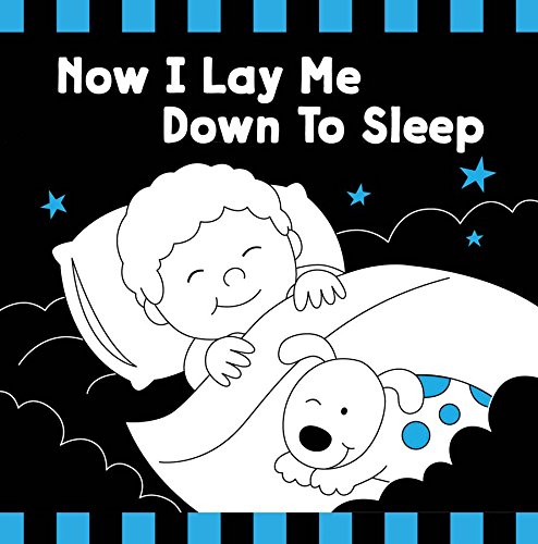 Now I Lay Me Down to Sleep Black & White Board Book (Tell Me About God Board Books) by Kim Mitzo Thompson