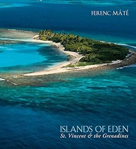 Islands of Eden: St.Vincent and the Grenadines