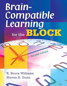 Brain-Compatible Learning for the Block by R. Bruce Williams
