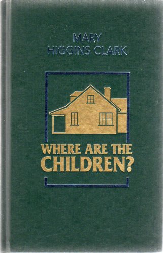 Where Are the Children? by Mary Higgins Clark