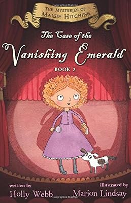The Case of the Vanishing Emerald: The Mysteries of Maisie Hitchins Book 2