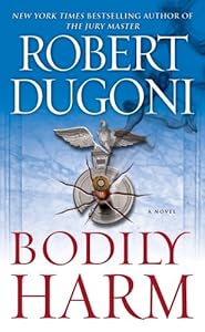 Bodily Harm: A Novel