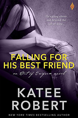 Falling For His Best Friend by Katee Robert