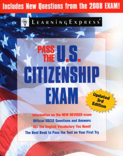 Pass the U.S. Citizenship Exam by LearningExpress Editors