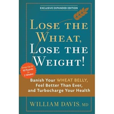 Lose the Wheat, Lose the Weight!