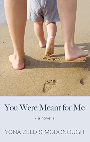 You Were Meant For Me by Yona Zeldis McDonough