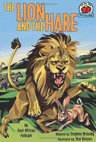 The Lion and the Hare: An East African Folktale by Stephen Krensky