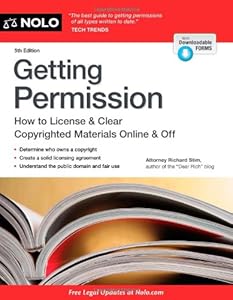 Getting Permission: How to License &amp; Clear Copyrighted Materials Online &amp; Off