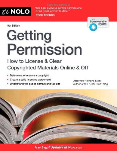 Getting Permission: How to License &amp; Clear Copyrighted Materials Online &amp; Off by Richard Stim