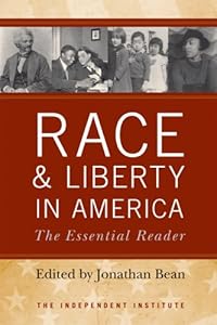 Race and Liberty in America: The Essential Reader