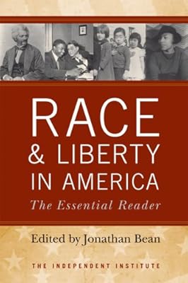 Race and Liberty in America: The Essential Reader