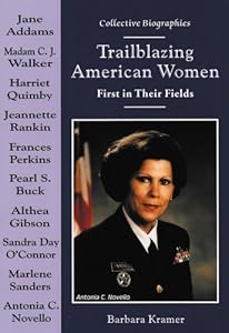 Trailblazing American Women: First in Their Fields (Collective Biographies)