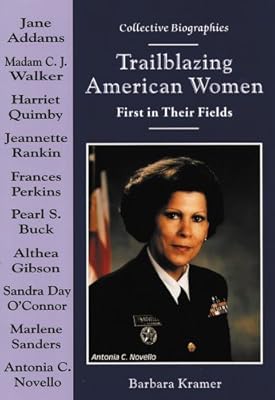 Trailblazing American Women: First in Their Fields (Collective Biographies)